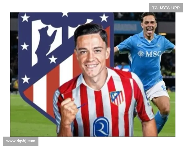 马竞拟2500万加奖金报价拉斯帕多里 那不勒斯开价3500万要求