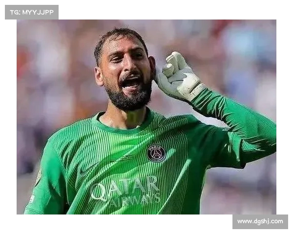 维亚纳称多纳鲁马已是世界最佳门将之一 曼城引援备受期待